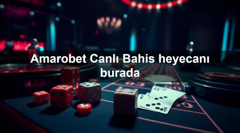 Amarobet Canlı Bahis heyecanı burada